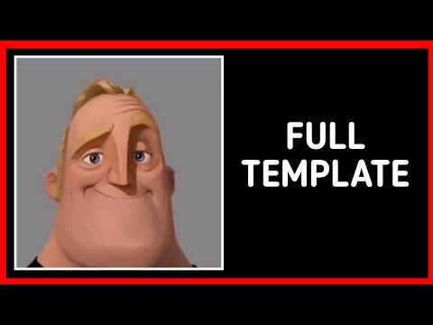 ORIGINAL TEMPLATE &amp; MUSIC - Mr Incredible Becoming Uncanny Template ...