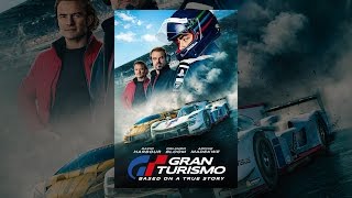 Gran Turismo: Based On A True Story