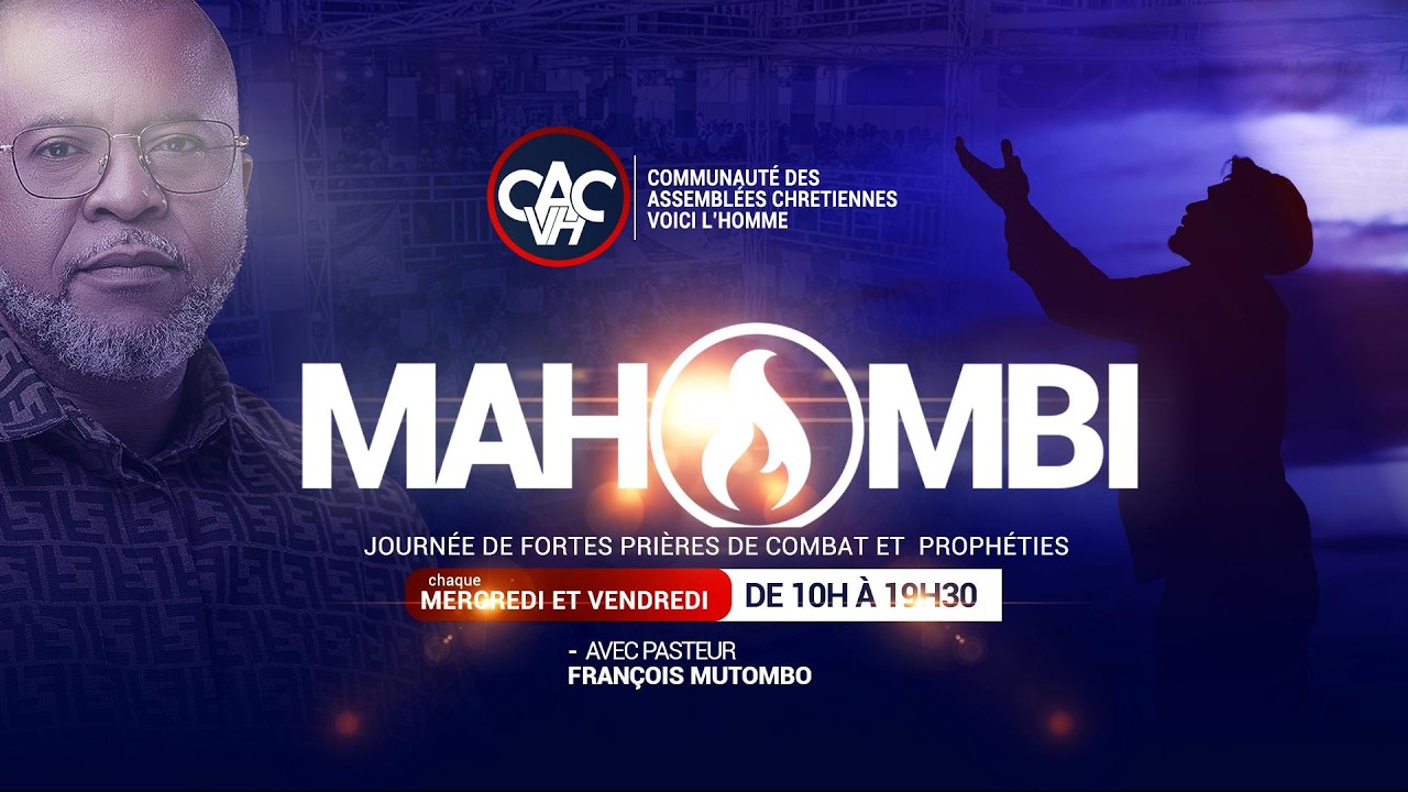 MAHOMBI PRIÈRE NON-STOP ET PROPHETIE AVEC LE PASTEUR FRANÇOIS MUTOMBO VH/ MERCREDI 25 FEV 2026