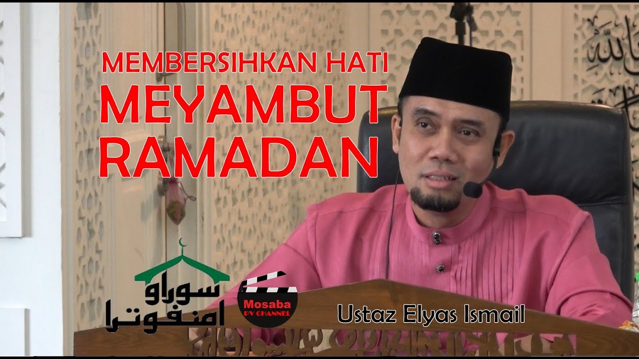 Ustaz Elyas Ismail ~ MEMBERTSIHKAN HATI MENYAMBUT RAMADAN ~ 08 FEB 2026