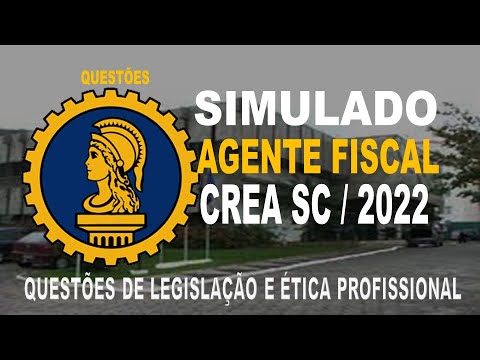 SIMULADO DE AGENTE FISCAL - CREA SC / 2022 - QUESTÕES DE LEGISLAÇÃO E ÉTICA PROFISSIONAL
