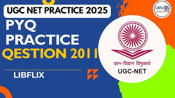 UGC NET Library Science 2011 PYQ Practice | Complete Solution & Explanation