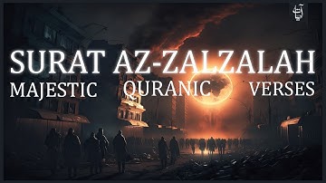 Surat Az-Zalzalah (The Earthquake) |سورة الزلزلة|