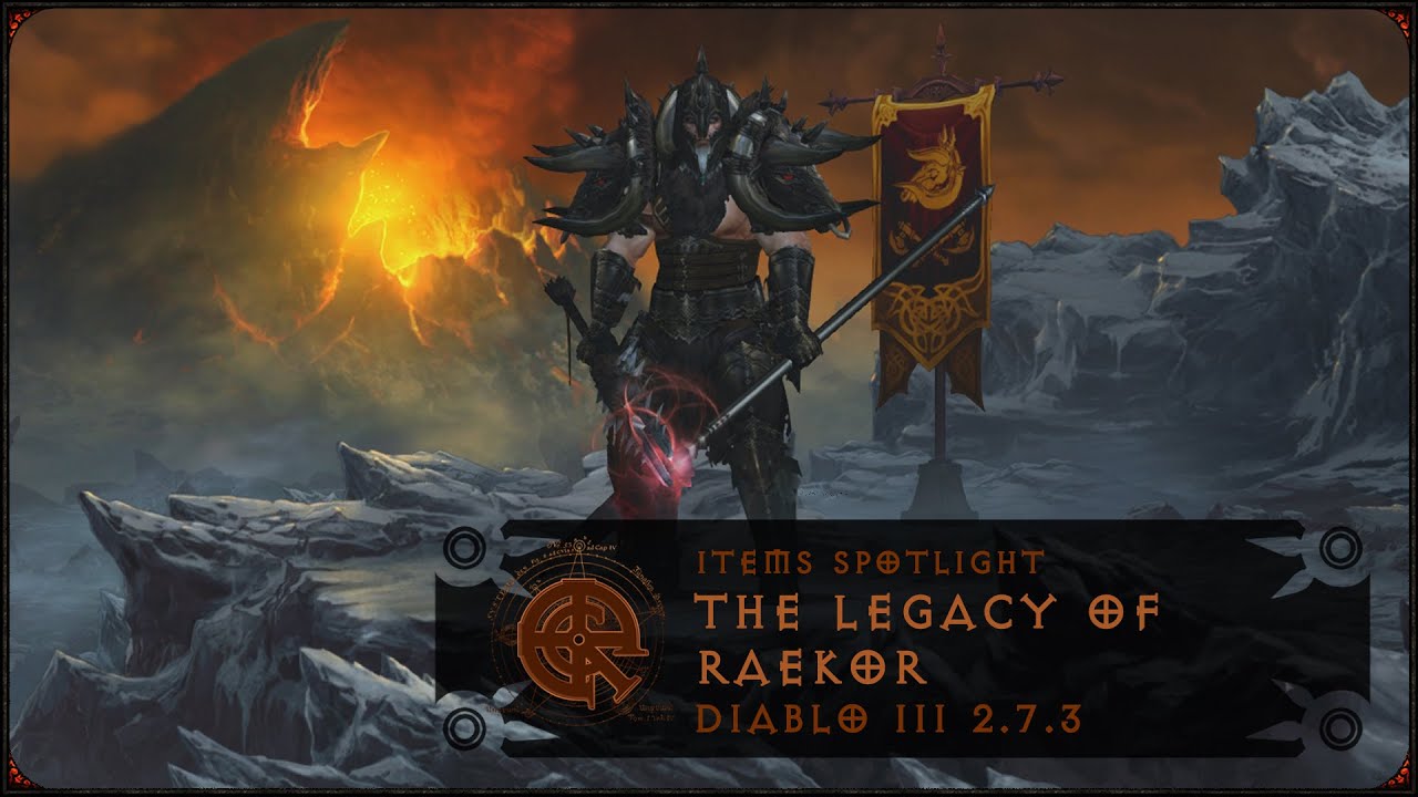 [Diablo III] [Items Spotlight] 2.7.3 - The Legacy of Raekor's Rework ...