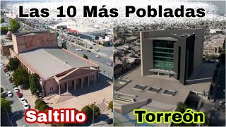 Ciudades de COAHUILA ( Las 10 Más Pobladas) | Múzquiz, Piedras Negras, Monclova, Saltillo, Parras...