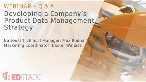 Developing a Company’s Product Data Management Strategy [Webinar]