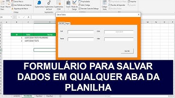 Criar Formulário em Planilha Excel para Salvar Dados em Qualquer Guia