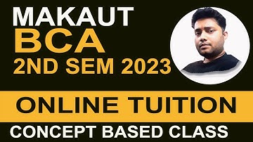 MAKAUT BCA 2ND SEM 2023 ONLINE TUITION | ALL SUBJECTS | CONCEPT BASED CLASS | CALL @9007292436