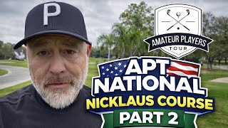 APT National Major 🇺🇸 | Reunion Club Nicklaus Course – Tournament Week | Part 2