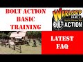 Bolt Action Basic Training: Sept 2021 FAQ