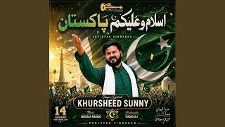 Download Lagu Asslamu Alaykum Pakistan By Khurshid Sunny