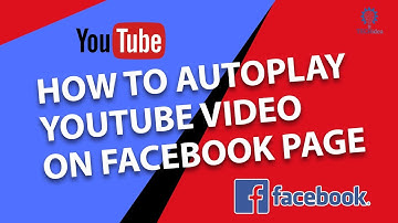 How to autoplay Youtube Video on Facebook page 2025 [New Method]