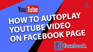 How to autoplay Youtube Video on Facebook page 2024 [New Method]