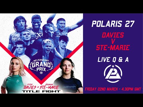 POLARIS 27 Q&A - DAVIES V STE-MARIE - *LIVE Q&A*