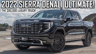 New 2022 Sierra Denali ULTIMATE | The $80,000 Luxury Truck!