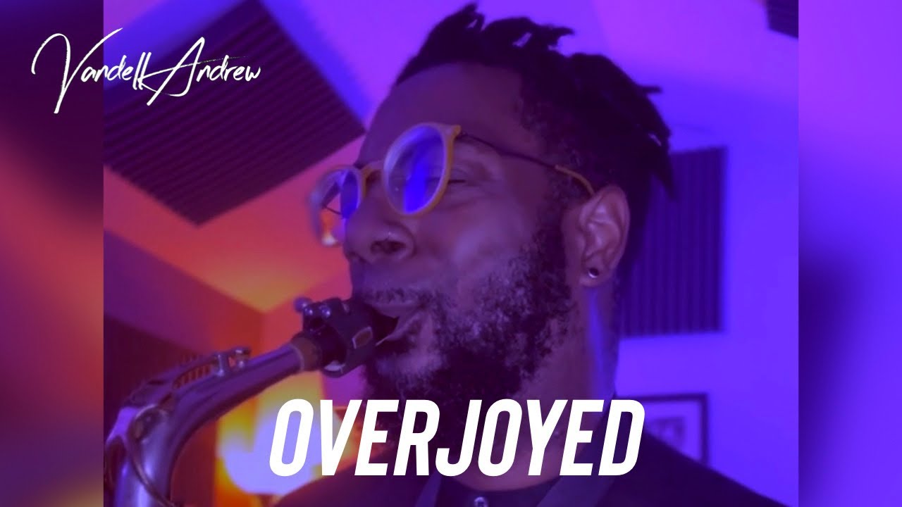 Overjoyed - Stevie Wonder - Vandell Andrew Sax Cover Overjoyed - Stevie Wonder - Vandell Andrew Sax Cover