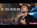 My Soul Needa God (Powerful Worship Song 🙏