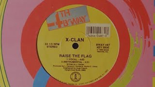 X-Clan - Raise The Flag - 1989 4th &amp; Broadway - 45 King - 12&quot; Vinyl Upload - @thedailybeatdrop