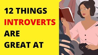 12 Things Introverts are Great At That You Don't Know