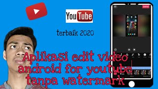 Apk edit video tanpa watermark terbaru 2020
