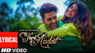 Presenting latest punjabi lyrical song teri aadat sung by joban sandhu
while lyrics are penned jesan. the music of new is given harley josan.
enjoy and stay connected with us !!, spotify: ...