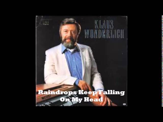 Klaus Wunderlich - Raindrops Keep Fallin' On My Head