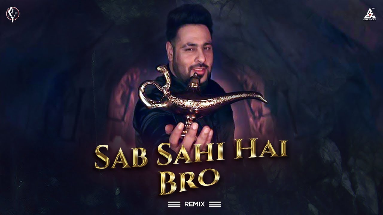 Badshah Aladdin 2019 Movie Song Sab Sahi Hai Bro Remix DJ AxY