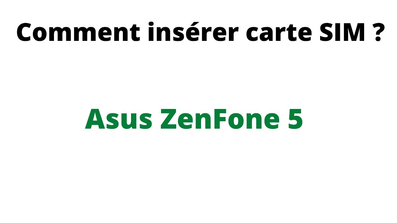 Asus Zenfone 5 Inserer Carte Sim Carte Sd Youtube