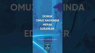 #CasaMoreBilgiKöşesi - Donuk Omuz Hakkında Merak Edilenler