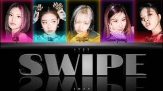 ITZY 'Swipe' Lyrics [color coded Lyrics]