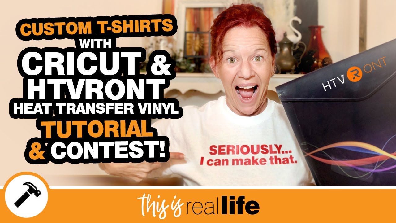 Custom T-Shirts with Cricut & HTVRont Heat Transfer Vinyl: Tutorial &  Contest! - THIS IS REAL LIFE 