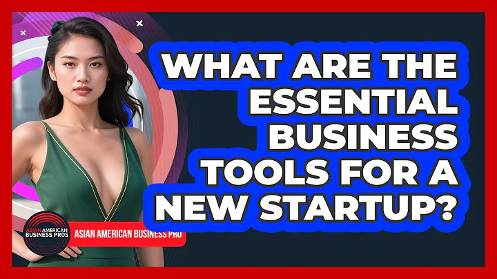 What Are The Essential Business Tools For A New Startup? - Asian American Business Pros