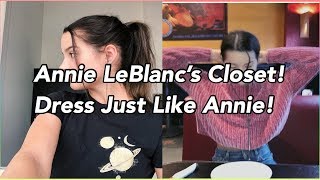 Annie LeBlanc Closet Raid! Dress Just Like Annie LeBlanc!