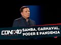 O Inimigo Invisível: Semana 11 - Samba, Carnaval, Poder e Pandemia | Conexão Repórter (01/06/20)