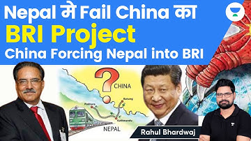 Why Controversy in Nepal over China’s BRI project? Explained by Rahul Bhardwaj