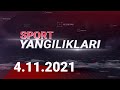 SPORT YANGILIKLARI | 4.11.2021 | SportTelekanaliRasmiy