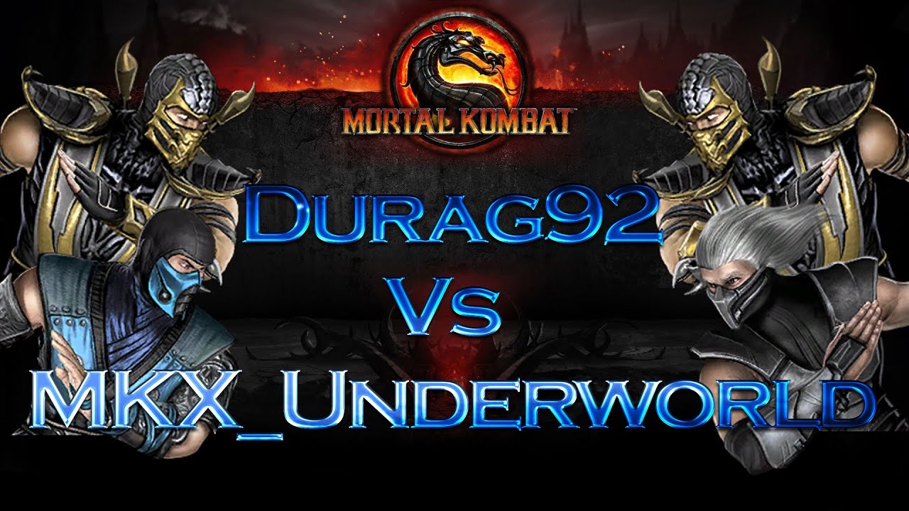Mortal Kombat 9 (MK9) Durag92 Vs MKX_Underworld