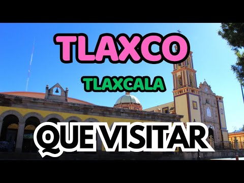 Que visitar en TLAXCO Tlaxcala. PUEBLO MÁGICO. Turismo, Que hacer, Lugares turísticos, Tour, Guía