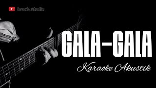 Gala-Gala - Rhoma Irama - Karaoke Akustik