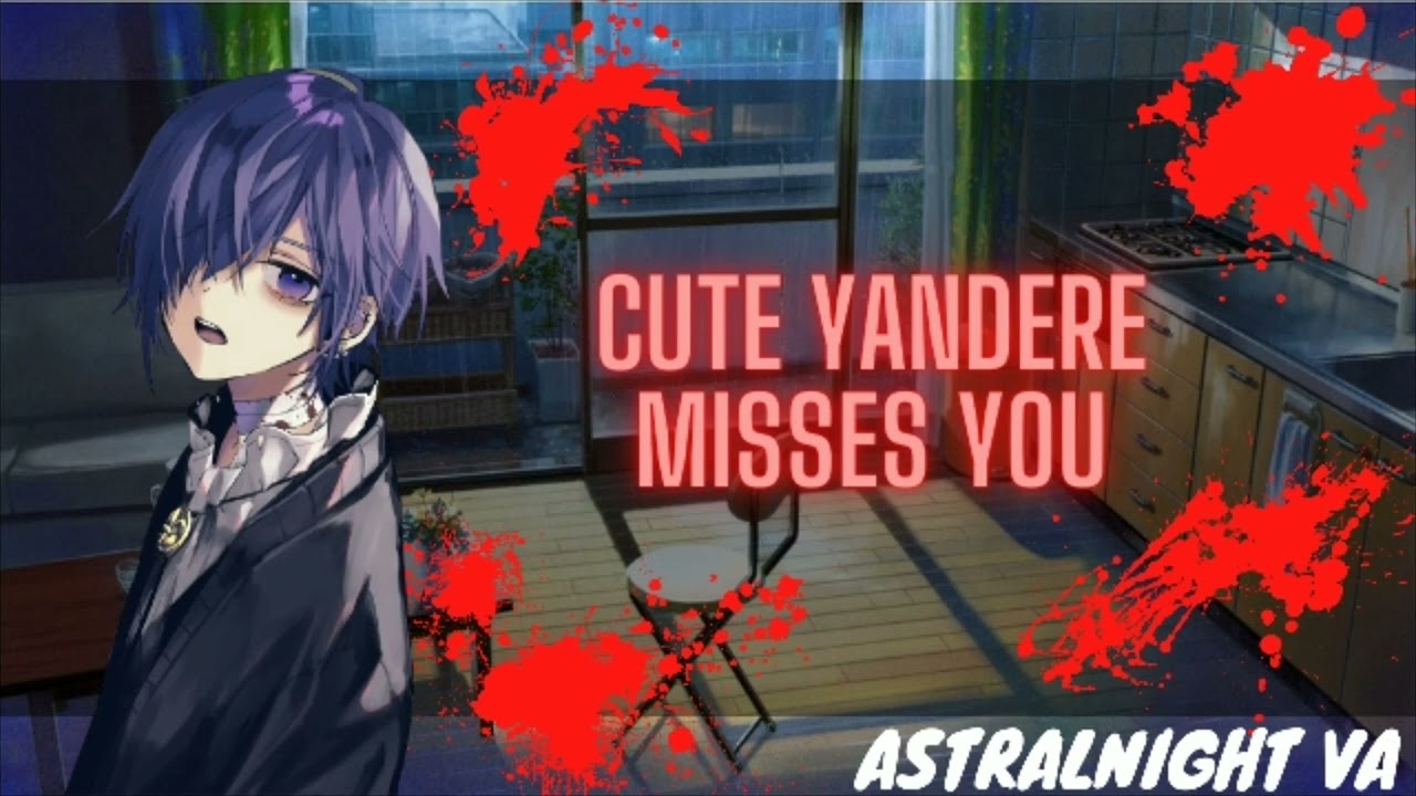 [ASMR ROLEPLAY] Cute Yandere Misses You