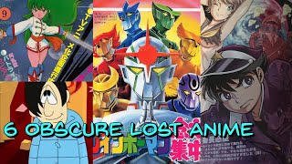 6 VERY Obscure Lost Anime || Lost Media