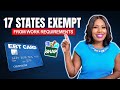 PANDEMIC EBT: 17 STATES EXEMPT FROM SNAP WORK REQUIREMENTS + $120 SUMMER EBT, SNAP DELAYS  &amp; MORE!