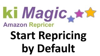 ki Magic - Start Repricing by Default