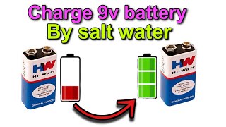 How to charge 9V battery by Salt water ?