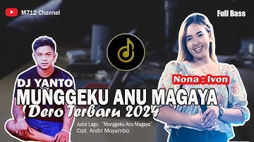 DERO TERBARU 2024 || DJ MUNGGEKU ANU MAGAYA FullBass Part 1