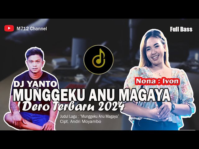 DERO TERBARU 2024 || DJ MUNGGEKU ANU MAGAYA FullBass Part 1 class=