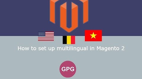 How to set up multilingual in Magento 2