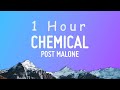 Post Malone - Chemical (Lyrics) | 1 HOUR