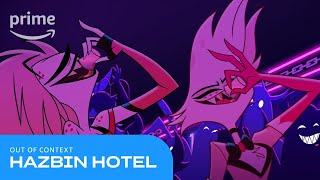 Hazbin Hotel: Out Of Context | Prime Video