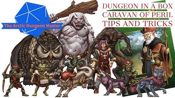 Dungeon in a Box Tips and Tricks Caravan of Peril Arctic Dungeon Master